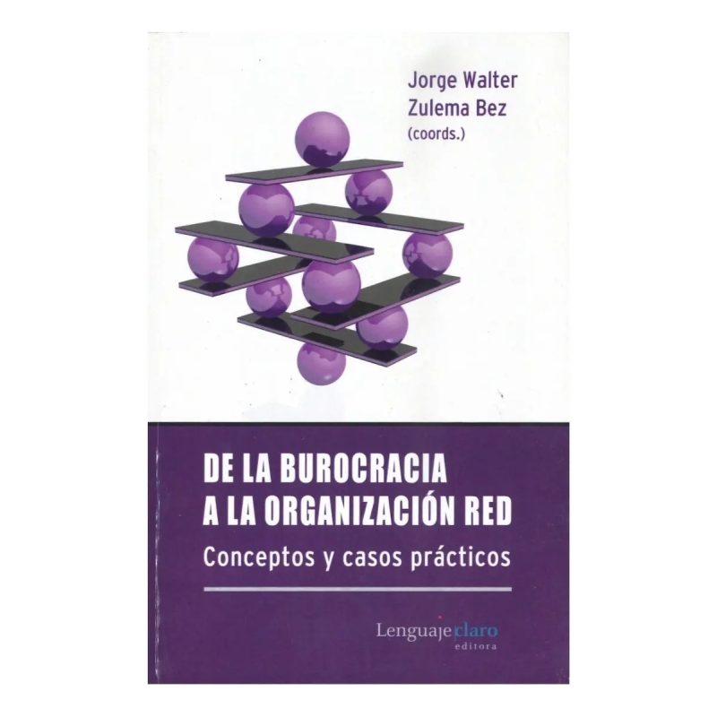 DE LA BUROCRACIA A LA ORGANIZACION