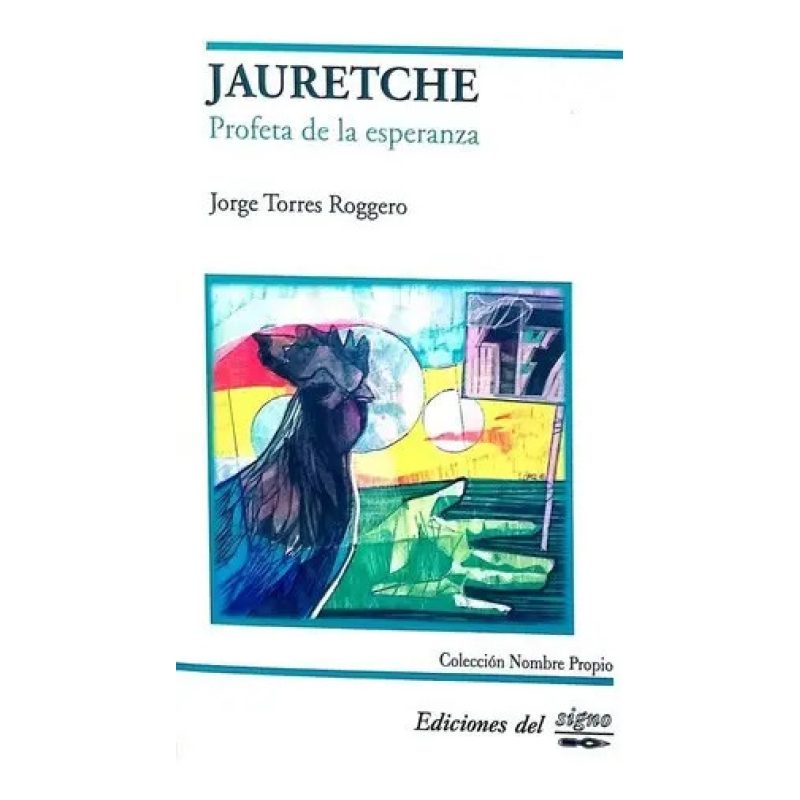 JAURETCHE PREFETA DE LA ESPERANZA (REEDICION)