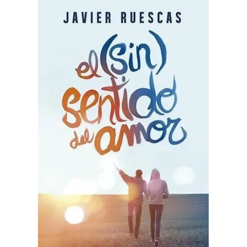 EL (SIN)SENTIDO DEL AMOR
