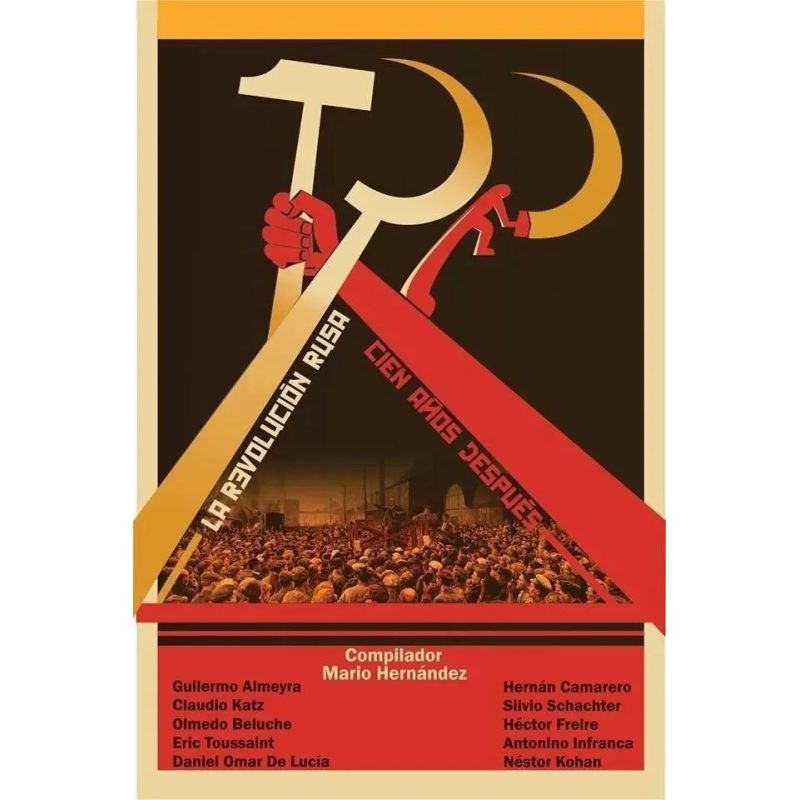 LA REVOLUCION RUSA CIEN AÑOS DESPUES