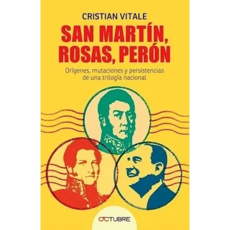 SAN MARTIN, ROSAS, PERON
