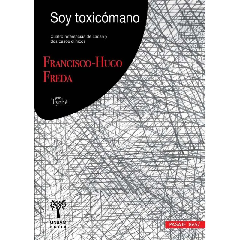 SOY TOXICOMANO CUATRO REFERENCIAS DE LACAN Y DOS CASOS CLINICOS