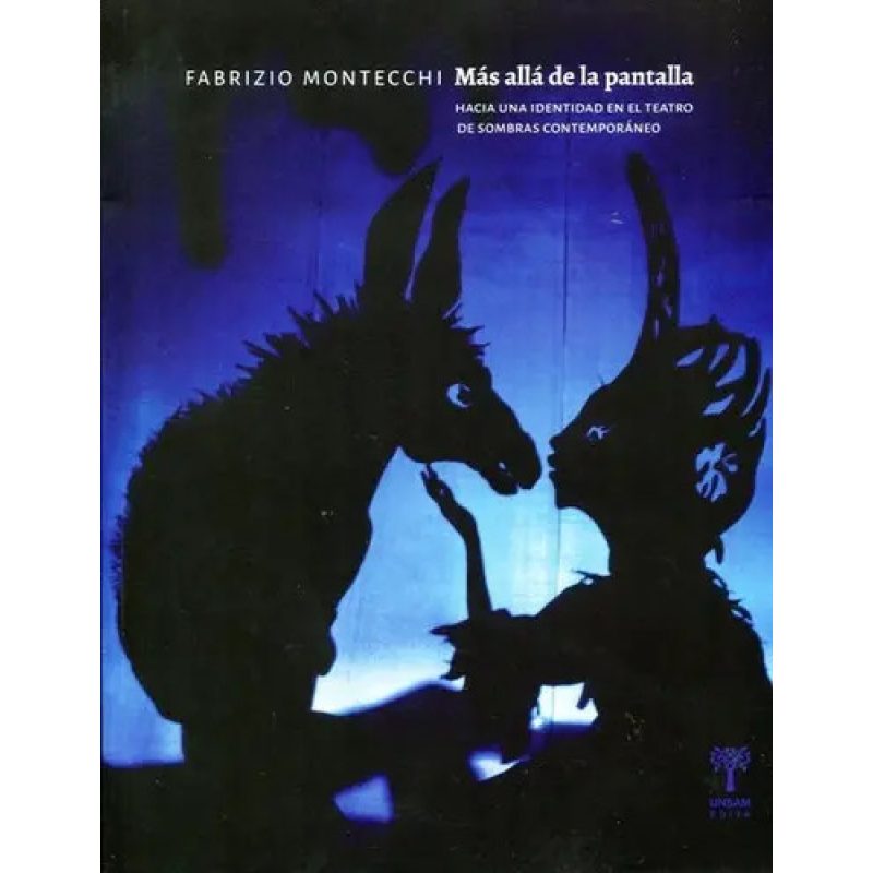 MAS ALLA DE LA PANTALLA HACIA UNA IDENTIDAD EN EL TEATRO DE SOMBRAS CONTEMPORANEO
