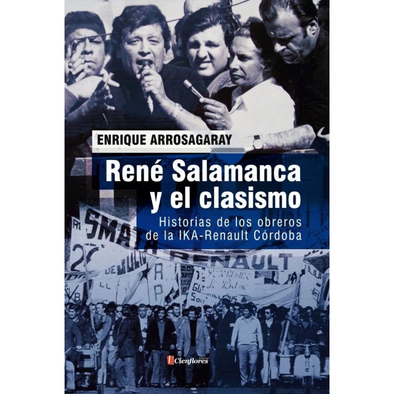 RENE SALAMANCA HISTORIAS DE LOS OBREROS DE LA IKARENAULT CORDOBA