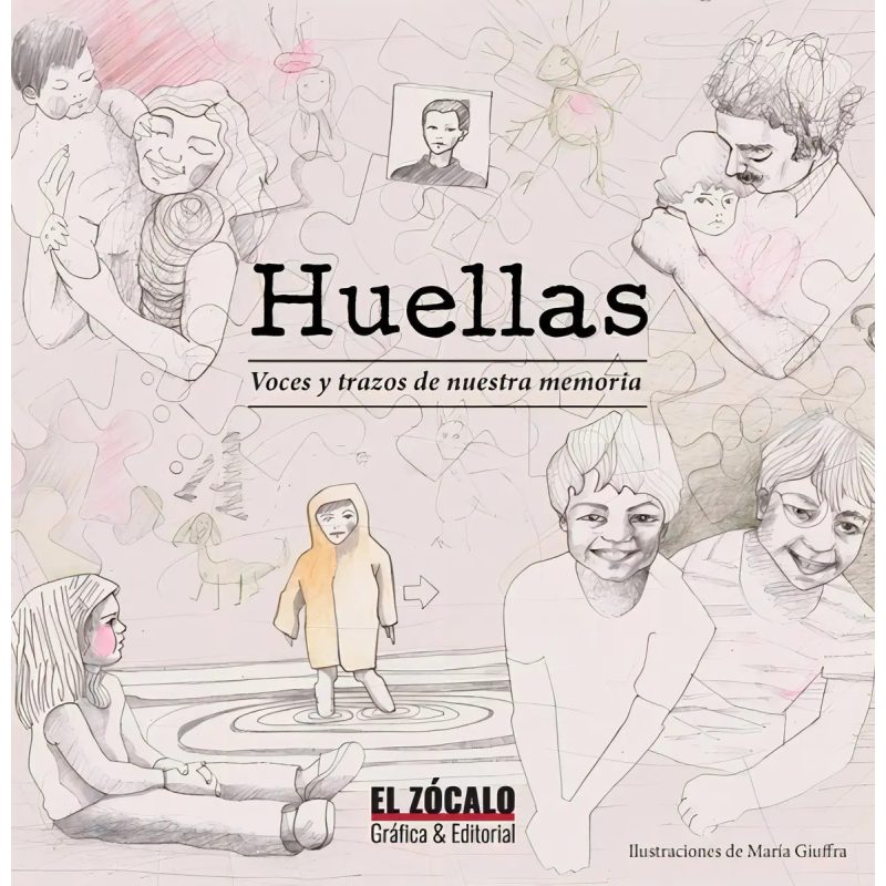 HUELLAS VOCES Y TRAZOS DE NUESTRA MEMORIA