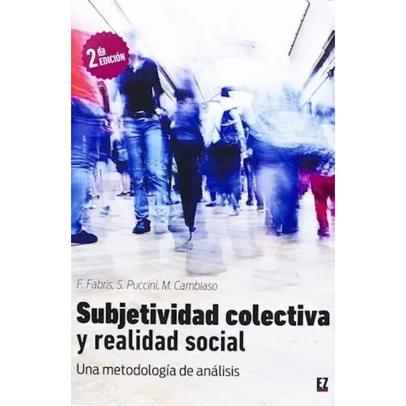 SUBJETIVIDAD COLECTIVA Y REALIDAD SOCIAL (2° ED)