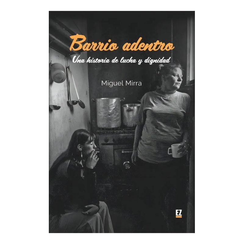 BARRIO ADENTRO UNA HISTORIA DE LUCHA Y DIGNIDAD