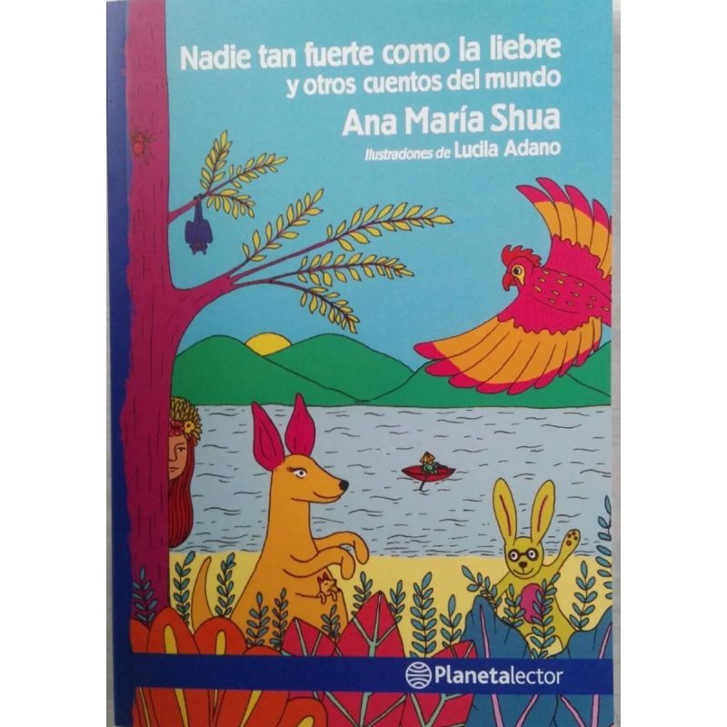NADIE TAN FUERTE COMO LA LIEBRE Y OTROS CUENTOS DEL MUNDO