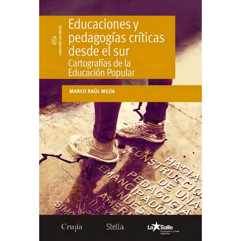EDUCACIONES Y PEDAGOGIAS CRITICAS DESDE EL SUR