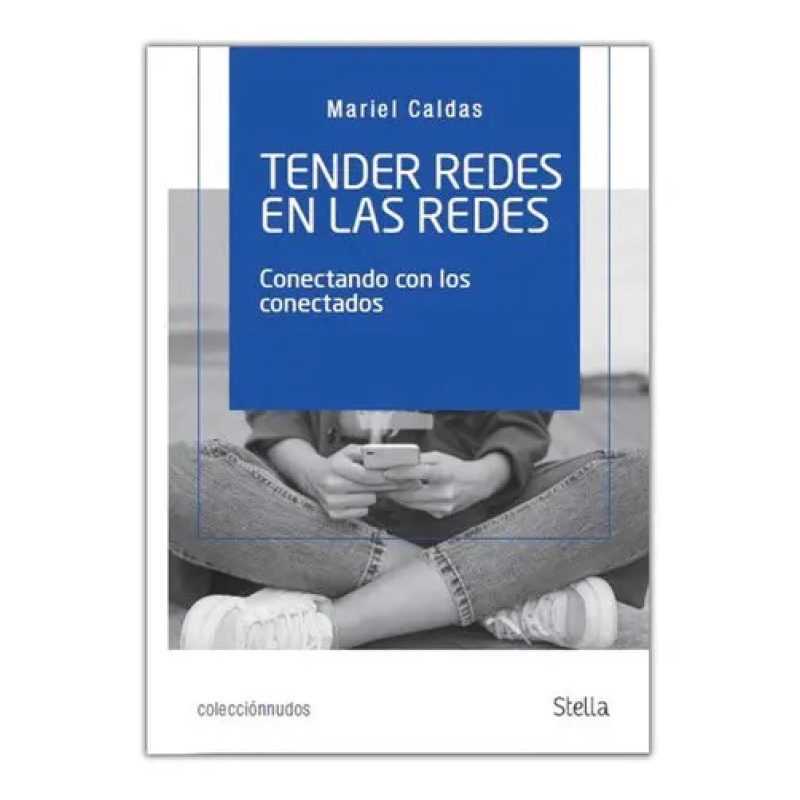 TENDER REDES EN LAS REDES CONECTANDO CON LOS CONECTADOS