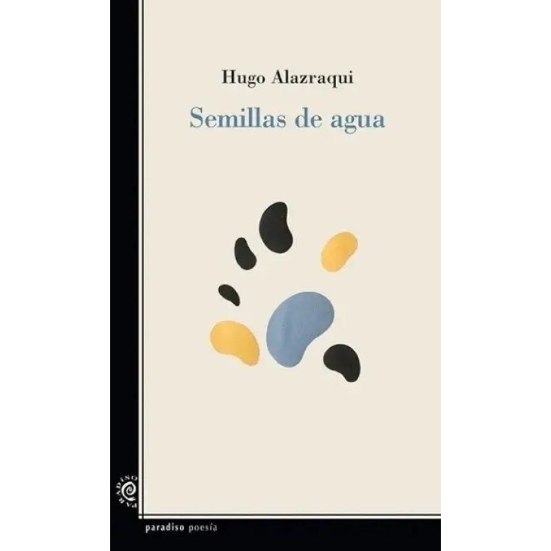 SEMILLAS DE AGUA - HUGO ALAZRAQUI