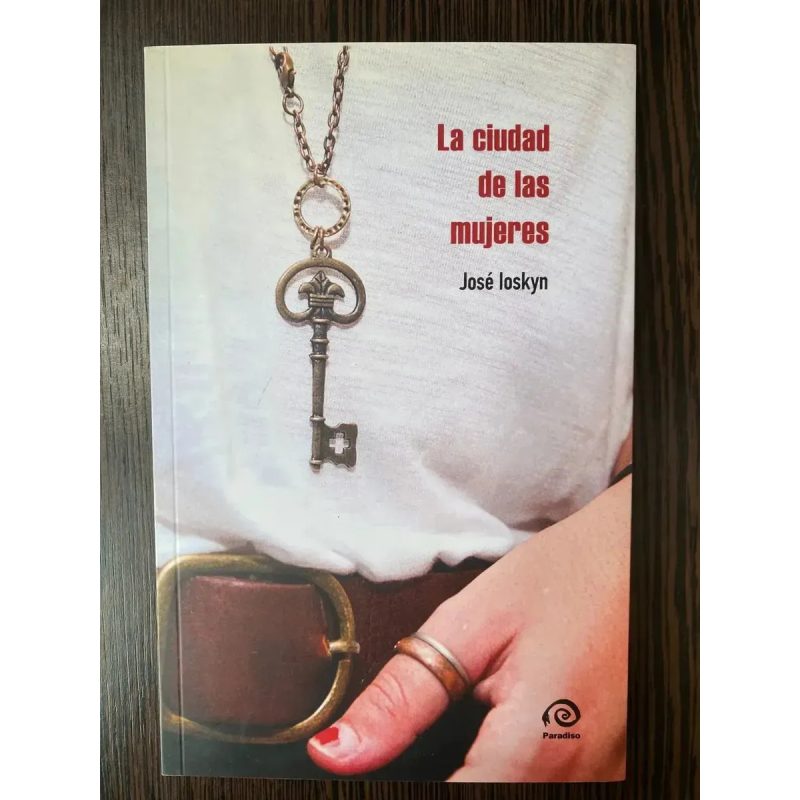LA CIUDAD DE LAS MUJERES  - JOSE IOSKYN