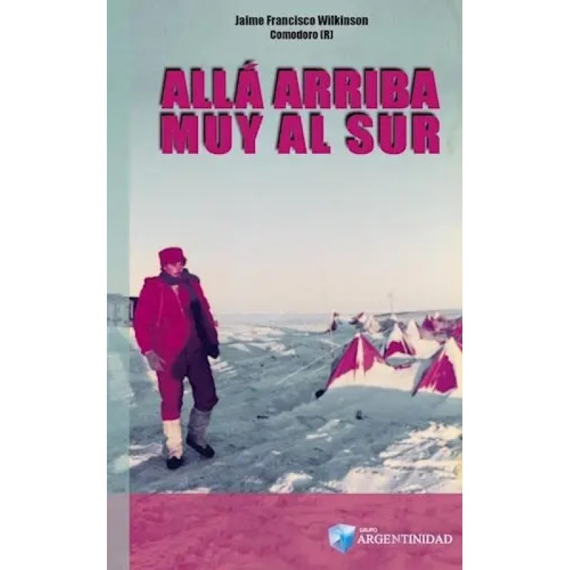 ALLA ARRIBA MUY AL SUR