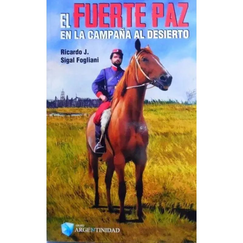 FUERTE PAZ EN LA CAMPAÑA AL DESIERTO EL