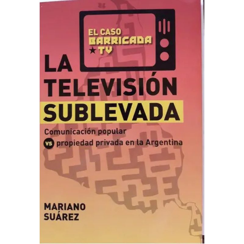 LA TELEVISION SUBLEVADA
