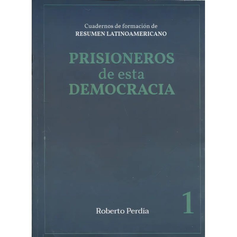 PRISIONEROS DE ESTA DEMOCRACIA