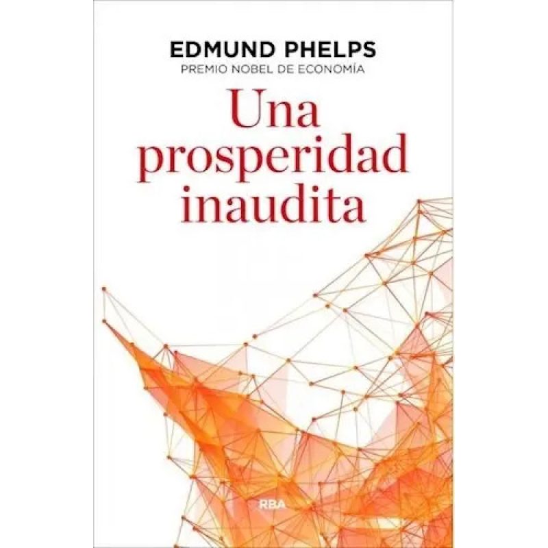 UNA PROSPERIDAD INAUDITA