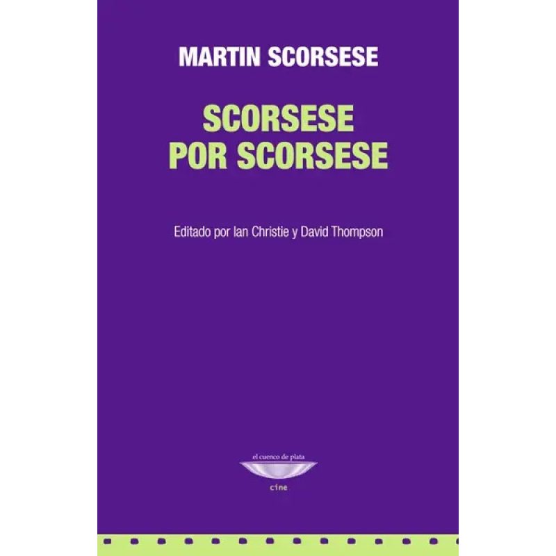 SCORSESE POR SCORSESE   TRADUCCION JAVIER MATTIO