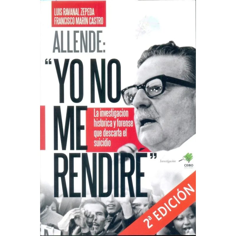ALLENDE "YO NO ME RENDIRE"