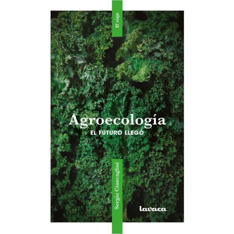 AGROECOLOGIA EL FUTURO LLEGO