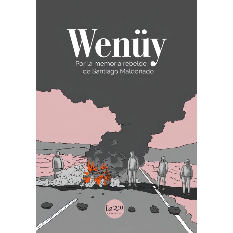 WENÜY  POR LA MEMORIA REBELDE DE SANTIAGO MALDONADO