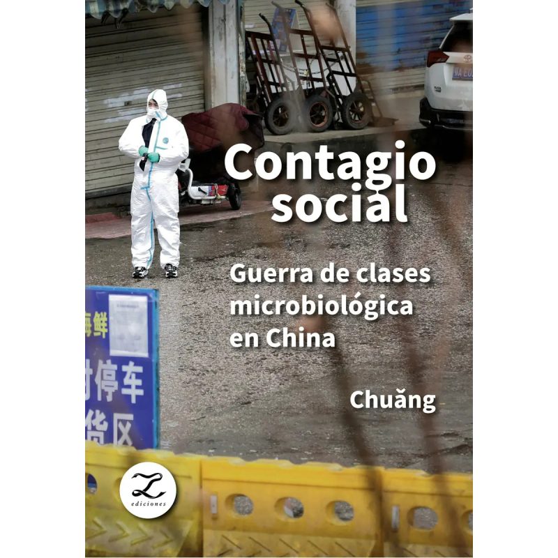 CONTAGIO SOCIAL GUERRA DE CLASES MICROBIOLOGICA EN CHINA