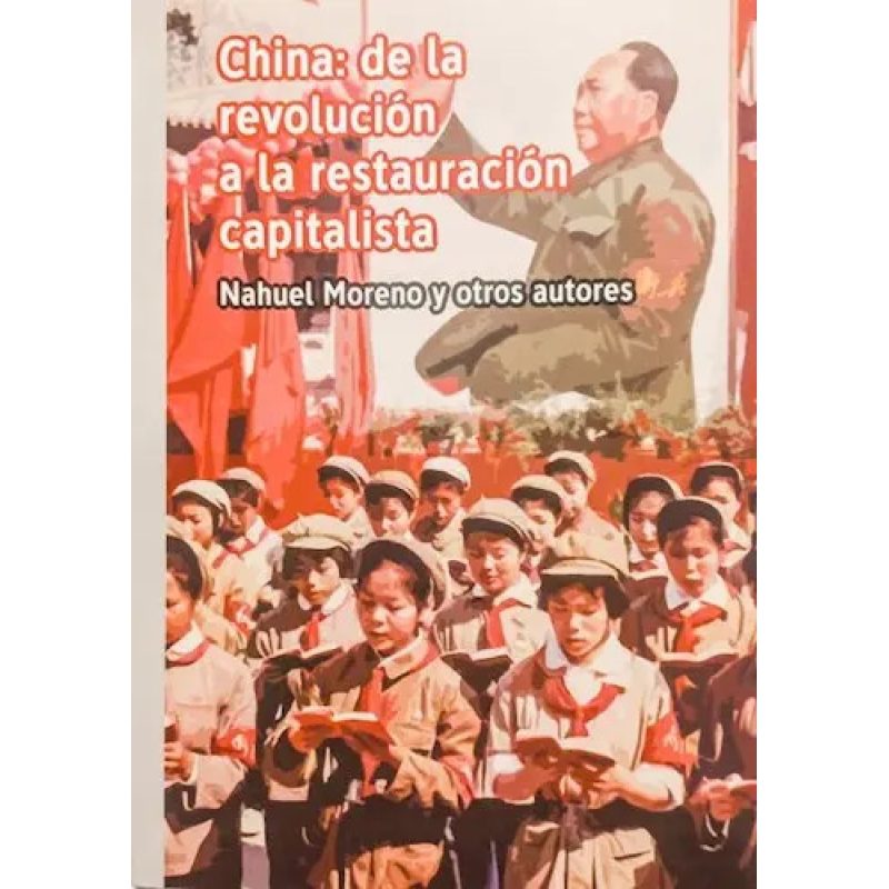 CHINA DE LA REVOLUCION A LA RESTAURACION