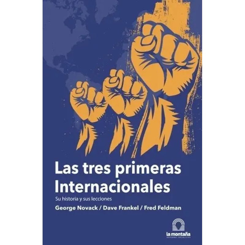 LAS TRES PRIMERAS INTERNACIONALES