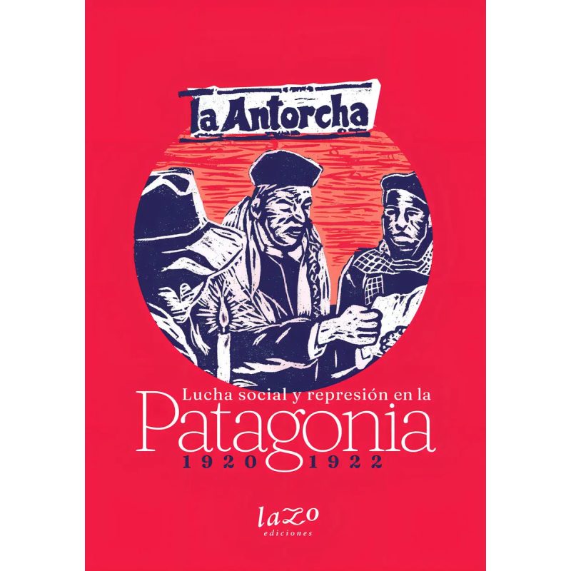 LUCHA SOCIAL Y REPRESION EN LA PATAGONIA