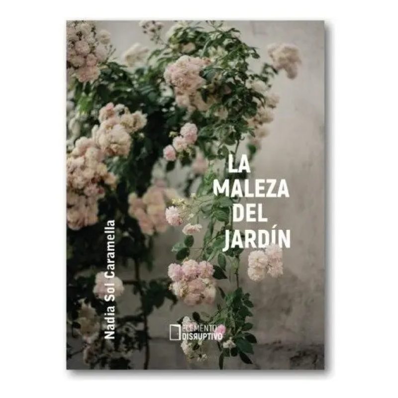 LA MALEZA DEL JARDIN
