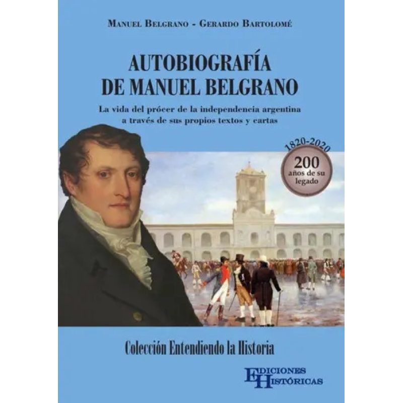 AUTOBIOGRAFIA DE MANUEL BELGRANO - ED BLANCO Y NEGRO
