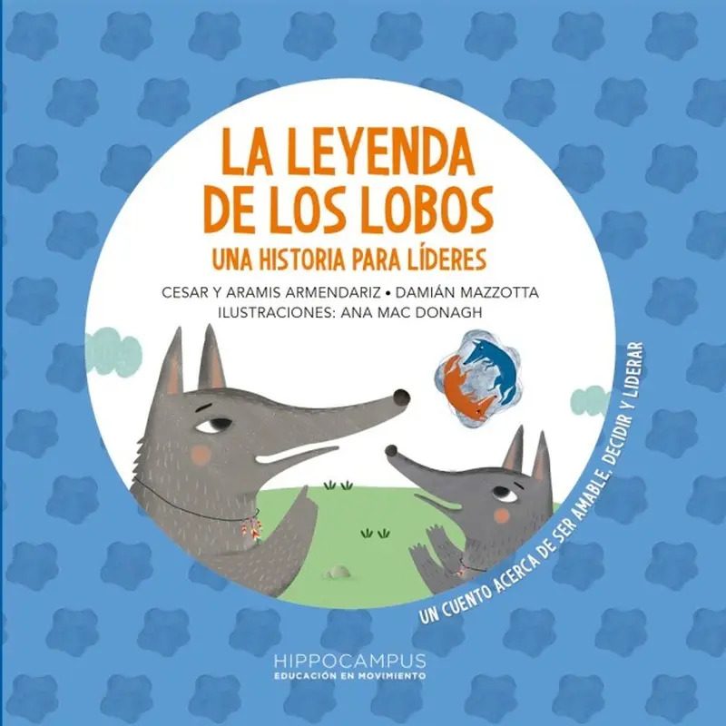 LA LEYENDA DE LOS LOBOS Una Historia para Lideres