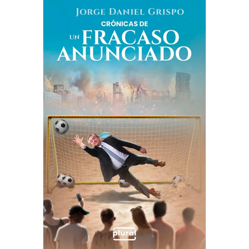 CRONICAS DE UN FRACASO ANUNCIADO