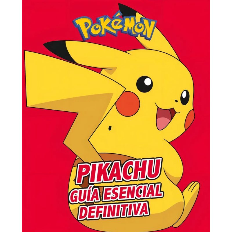 PIKACHU GUIA ESENCIAL DEFINITIVA