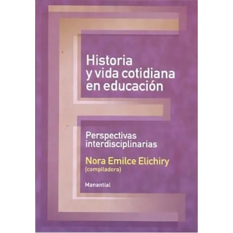 HISTORIA Y VIDA COTIDIANA EN EDUCACION