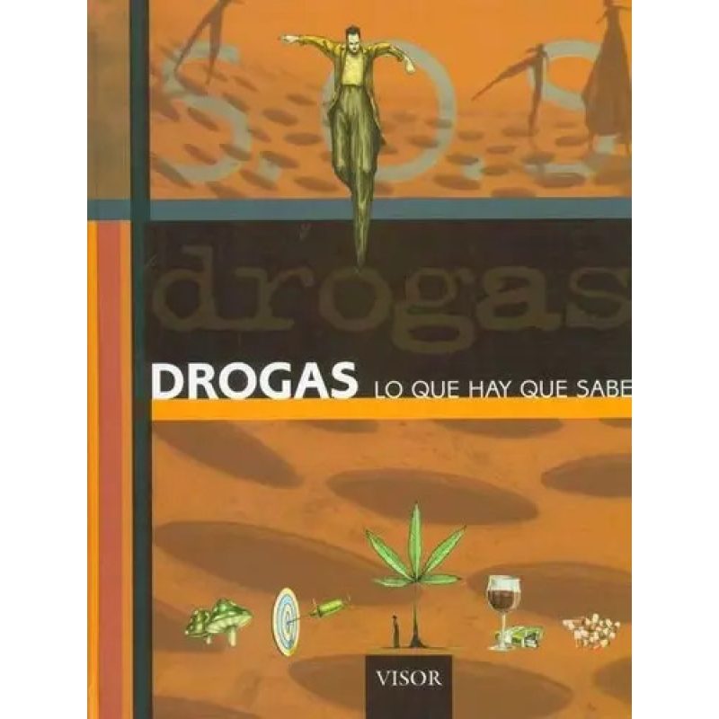 DROGAS LO QUE HAY QUE SABER
