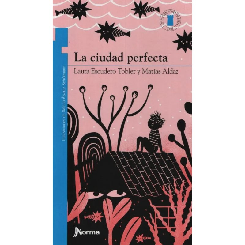 CIUDAD PERFECTA LA TAZUL