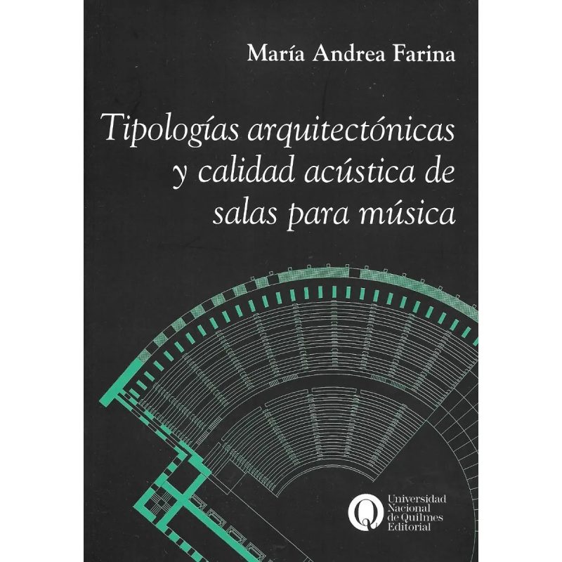TIPOLOGIAS ARQUITECTONICAS Y CALIDAD ACUSTICA DE SALAS PARA MUSICA