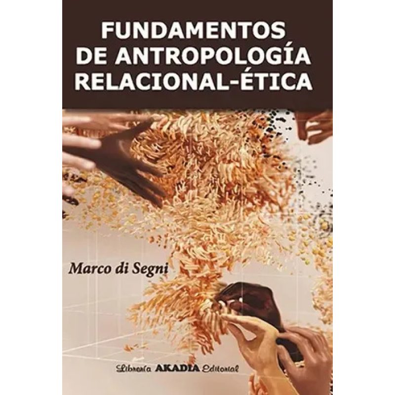FUNDAMENTOS DE ANTROPOLOGIA RELACIONAL-ETICA