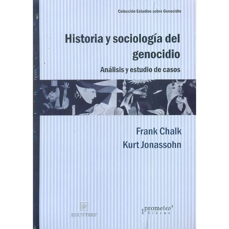 HISTORIA Y SOCIOLOGIA DEL GENOCIDIO ANALISIS Y ESTUDIO DE CASOS