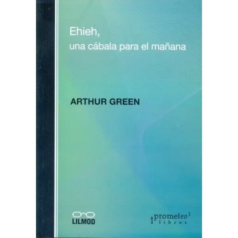 EHIEH UNA CABALA PARA EL MAÑANA