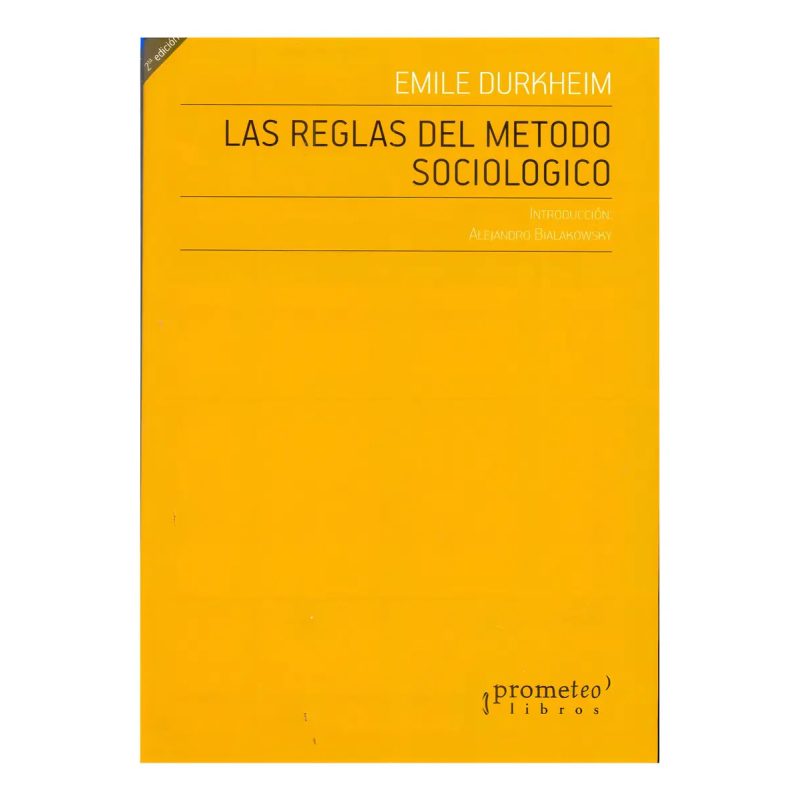 REGLAS DEL METODO SOCIOLOGICO LAS NUEVA EDICION
