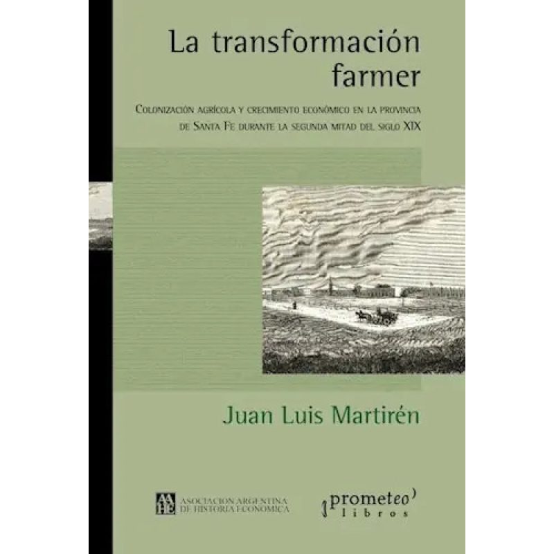 TRANSFORMACION FARMER LA COLONIZACION AGRICOLA Y CRECIMIENTO
