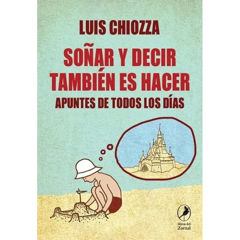 SOÑAR Y DECIR TAMBIEN ES HACER
