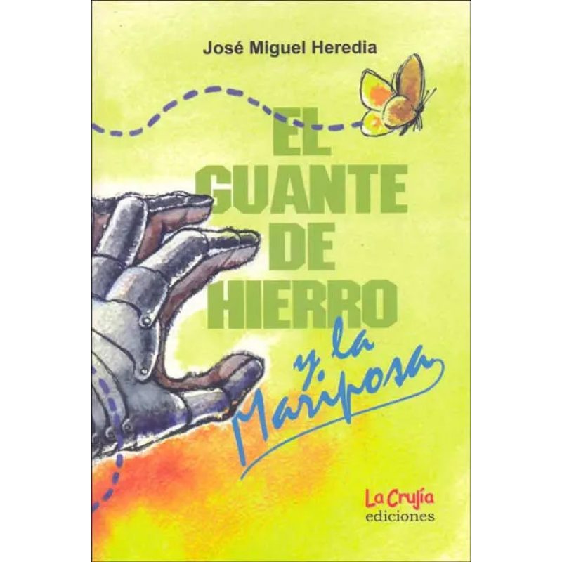 EL GUANTE DE HIERRO Y LA MARIPOSA