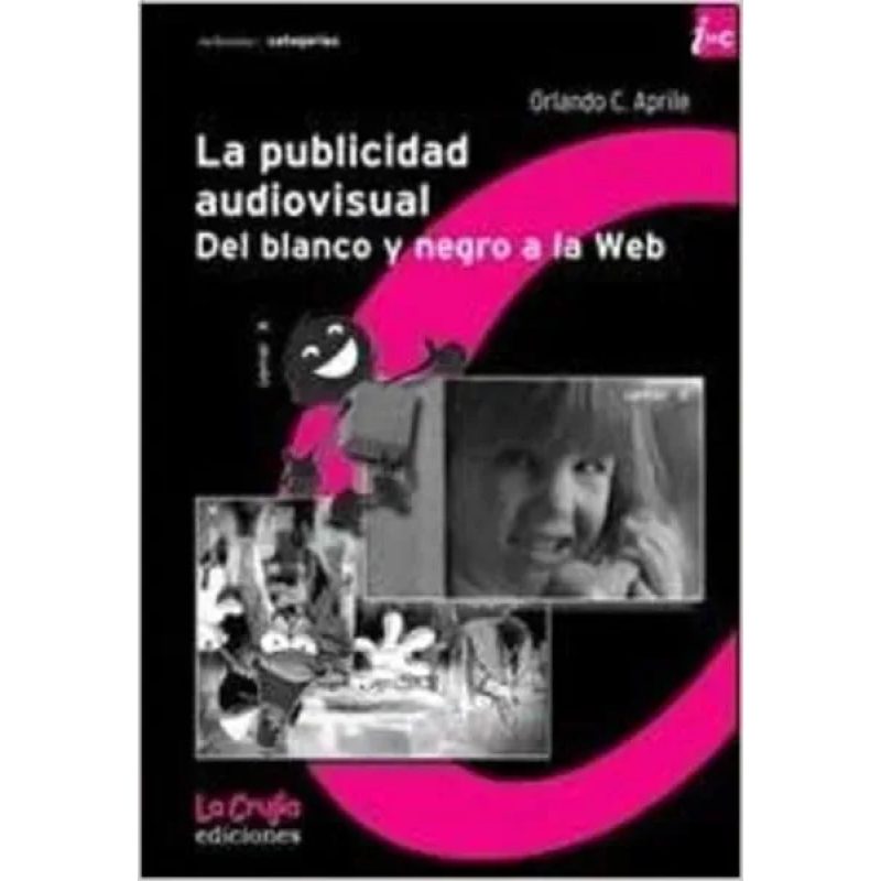 LA PUBLICIDAD AUDIOVISUAL DEL BLANCO Y NEGRO A LA WEB