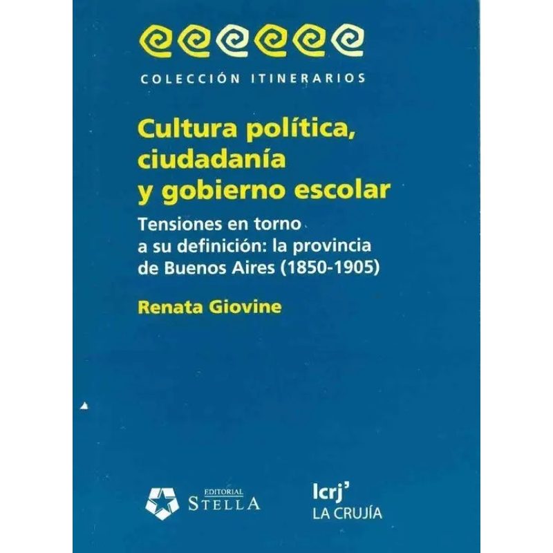 CULTURA POLITICA CIUDADANIA Y GOBIERNO ESCOLAR TENSIONES EN TORNO A SU DEFINICION