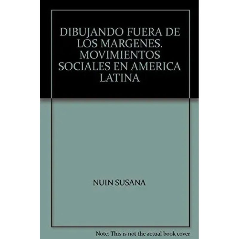 DIBUJANDO FUERA DE LOS MARGENES MOVIMIENTOS SOCIALES EN AMERICA LATINA ENTREVI
