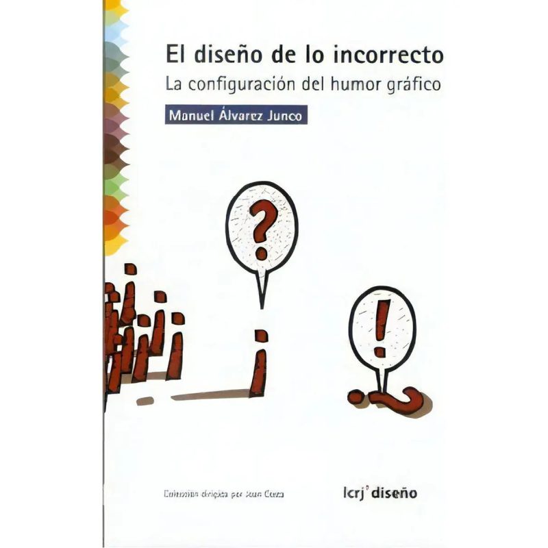EL DISEÑO DE LO INCORRECTO LA CONFIGURACION DEL HUMOR GRAFICO