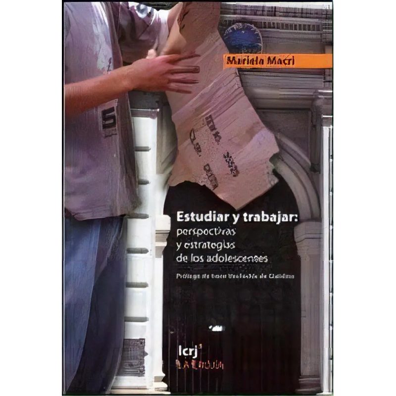 ESTUDIAR Y TRABAJAR PERSPECTIVAS Y ESTRATEGIAS DE LOS ADOLESCENTES